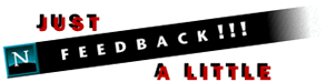[Just A Little Feedback!]