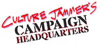 [Culture Jammer's Campaign Headquarters]