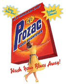 [Prozac...Wash Your Blues Away!]