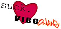 [Suck hearts Vibe]