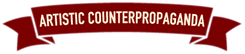[Artistic Counterpropaganda]