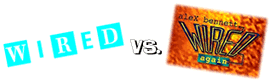 [Wired vs. Wired Again]