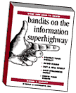 [Bandits on the Information Superhighway]