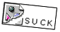 [S U C K]
